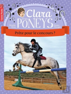 Bertrand.pt - Clara Et Les Poneys Tome 7 ; Prête Pour Le Concours