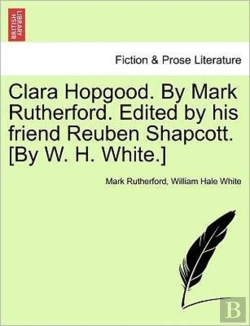 Bertrand.pt - Clara Hopgood. By Mark Rutherford. Edite