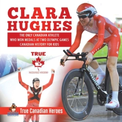 Bertrand.pt - Clara Hughes - The Only Canadian Athlete Who Won Medals At Two Olympic Games Canadian History For Kids True Canadian Heroes