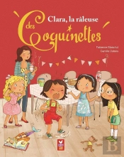 Clara, La Râleuse Des Coquinettes