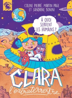 Bertrand.pt - Clara L'Extraterrestre ; À Quoi Servent Les Humains ?