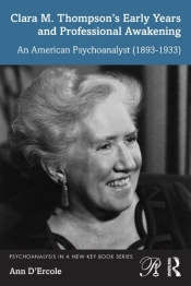 Clara M. Thompsonâ€™S Early Years And Professional Awakening