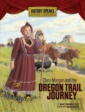 Clara Morgan And The Oregon Trail Journey
