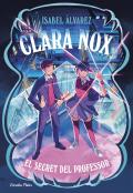 Clara Nox 2. El Secret Del Professor