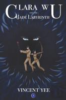 Clara Wu And The Jade Labyrinth