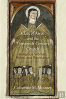 Bertrand.pt - Clare Of Assisi And The Thirteenth-Century Church