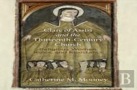 Clare Of Assisi And The Thirteenth-Century Church