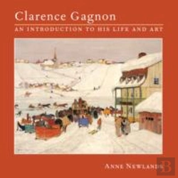 Bertrand.pt - Clarence Gagnon : An Introduction To His Life And Art