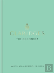 Claridge'S: The Cookbook