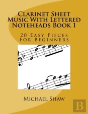 Clarinet Sheet Music With Lettered Noteheads Book 1
