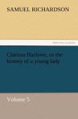 Clarissa Harlowe, Or The History Of A Young Lady