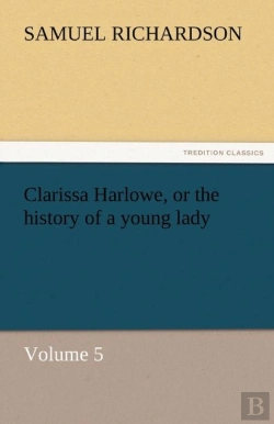 Bertrand.pt - Clarissa Harlowe, Or The History Of A Young Lady