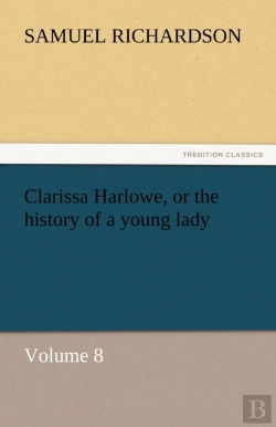 Bertrand.pt - Clarissa Harlowe, Or The History Of A Young Lady