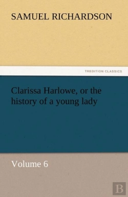 Bertrand.pt - Clarissa Harlowe, Or The History Of A Young Lady