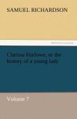 Clarissa Harlowe, Or The History Of A Young Lady