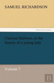 Clarissa Harlowe, Or The History Of A Young Lady