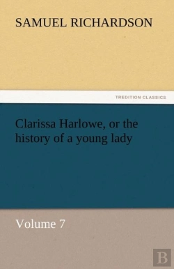 Bertrand.pt - Clarissa Harlowe, Or The History Of A Young Lady