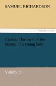 Clarissa Harlowe, Or The History Of A Young Lady - Volume 3