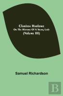 Clarissa Harlowe; Or The History Of A Young Lady (Volume Iii)