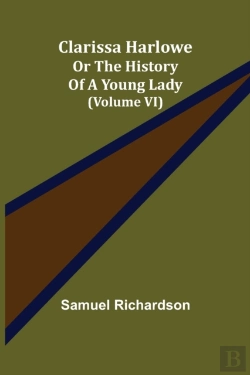 Bertrand.pt - Clarissa Harlowe; Or The History Of A Young Lady (Volume Vi)