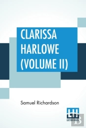Clarissa Harlowe (Volume Ii)