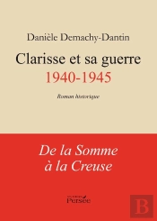 Clarisse Et Sa Guerre ; 1940-1945