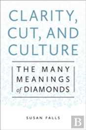 Clarity, Cut, And Culture