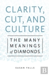Clarity, Cut, And Culture