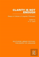 Clarity Is Not Enough