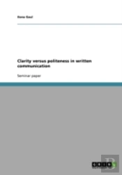 Clarity Versus Politeness In Written Communication