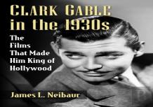 Clark Gable In The 1930s