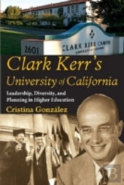 Clark Kerr'S University Of California