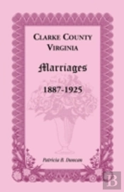 Clarke County, Virginia Marriages, 1887-1925