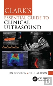 Clark'S Essential Guide To Clinical Ultrasound