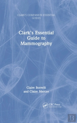 Bertrand.pt - Clark'S Essential Guide To Mammography
