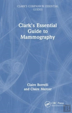Bertrand.pt - Clark'S Essential Guide To Mammography