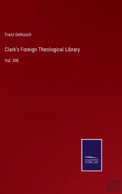 Bertrand.pt - Clark'S Foreign Theological Library:Vol.