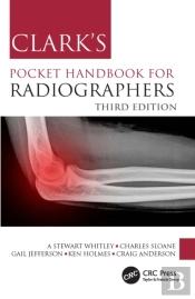 Clark'S Pocket Handbook For Radiographers