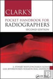 Clark'S Pocket Handbook For Radiographers, Second Edition