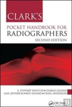 Bertrand.pt - Clark'S Pocket Handbook For Radiographers, Second Edition