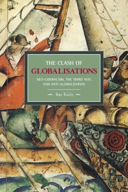 Bertrand.pt - Clash Of Globalizations, The: Neo-Liberalism, The Third Way And Anti-Globalization