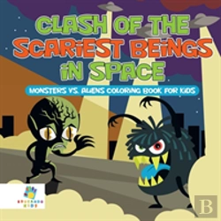 Bertrand.pt - Clash Of The Scariest Beings In Space | Monsters Vs. Aliens Coloring Book For Kids