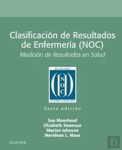 Bertrand.pt - Clasificación De Resultados De Enfermería (Noc) (6ª Ed.)