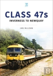 Class 47s: Inverness To Newquay 1987-88