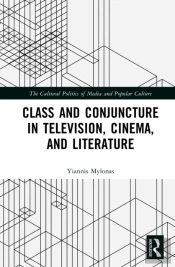 Class And Conjuncture In Television, Cinema And Literature