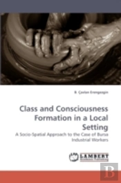 Class And Consciousness Formation In A L