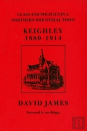 Class And Politics In A Northern Industrial Town