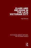 Class And Religion In The Late Victorian City