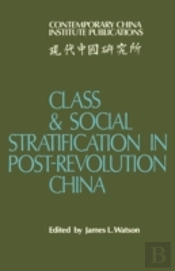 Class And Social Stratification In Post-Revolution China