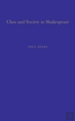 Bertrand.pt - Class And Society In Shakespeare